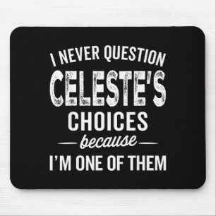 Ik Stel Celeste's Keuzes Nooit Vraag Celeste Perso Muismat