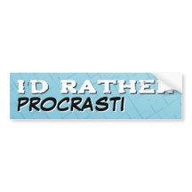 Ik Stel Het Liever Uit Bumpersticker