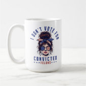 Ik stem niet op veroordeelde misdadigers koffiemok (Links)