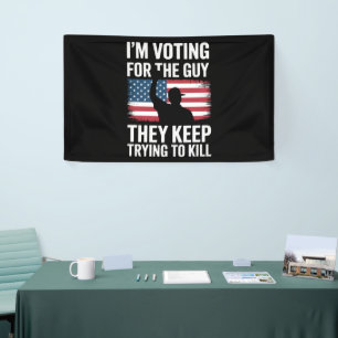 Ik Stem Op De Man Die Ze Blijven Proberen Te Doden Spandoek