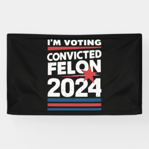 Ik Stem Op De Veroordeelde Misdadiger Pro Trump 20 Spandoek