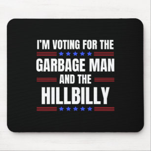 Ik Stem Op De Vuilnisman De Hillbilly Trump Muismat