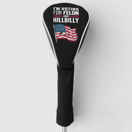 Ik stem voor de Felon & The Hillbilly 2024 Pro Golfheadcover (Voorkant)