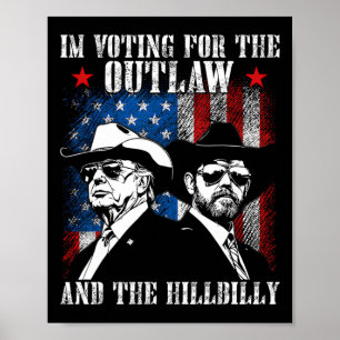 Ik stem voor de Outlaw en de Hillbilly Trump Poster