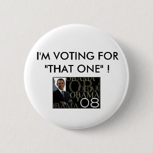 IK STEM VOOR DIE 'ÉÉN'! BARACK OBAMA RONDE BUTTON 5,7 CM