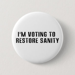 Ik Stem Voor Het Herstellen Van Gezond Verstand Ronde Button 5,7 Cm