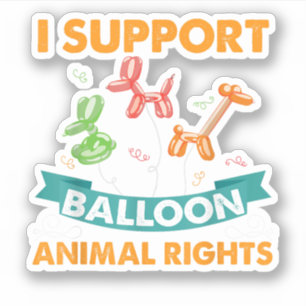 Ik steun ballon dierenrechten grappig verjaardagsg sticker