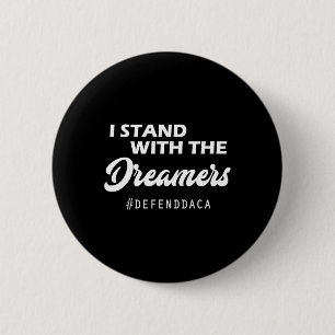 Ik Steun De Daca Droomers Anti Trump Gop  Ronde Button 5,7 Cm