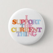 Ik steun de huidige ding knop ronde button 5,7 cm (Voorkant)