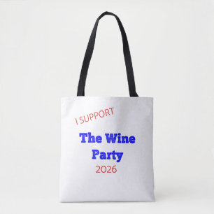 Ik steun de wijnpartij 2026 Funny Election T-shirt Draagtas