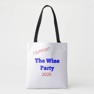 Ik steun de wijnpartij 2026 Funny Election T-shirt Draagtas