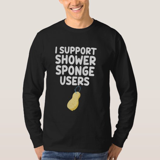Ik steun douchespons gebruikers pufjes badkleding  t-shirt (Voorkant)