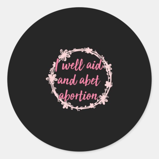 ik steun en abet abortus Sierkussen Ronde Sticker (Voorkant)