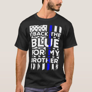 Ik steun het blauw voor mijn broer, politiezus Ame T-shirt
