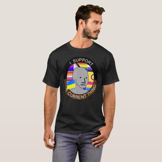 Ik steun het huidige ding 1 t-shirt (Voorkant volledig)