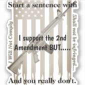 Ik steun het tweede amendement dat niet in strijd  sticker (Voorkant)