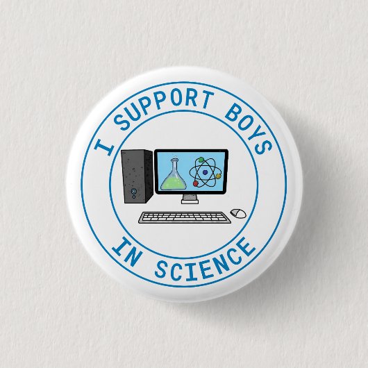Ik steun jongens in de wetenschap ronde button 3,2 cm (Voorkant)