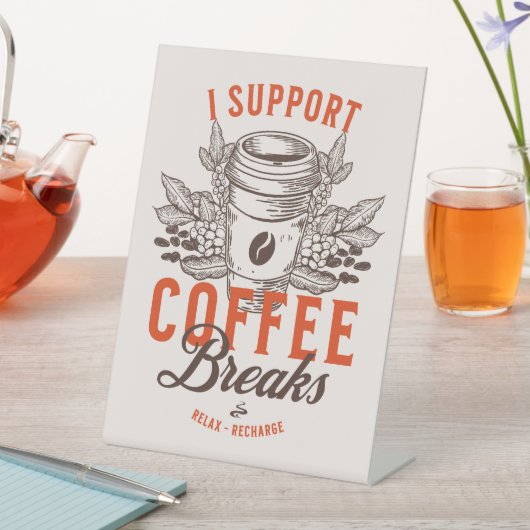 Ik steun koffiepauzes reclamebord met voetstuk (Insitu)