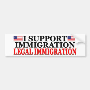 Ik steun legale immigratie bumpersticker