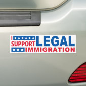 Ik steun legale immigratie bumpersticker (Op auto)