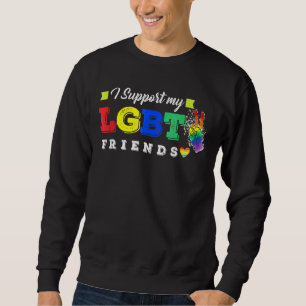 Ik steun mijn linkse vrienden Gay Lesbian Transgen Trui