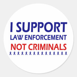 Ik steun rechtshandhaving niet criminelen ronde sticker