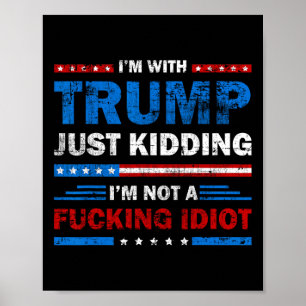 Ik Steun Trump, Geintje, Ik Ben Geen Idioot Sa Poster