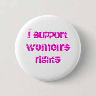 Ik steun vrouwenrechten ronde button 5,7 cm
