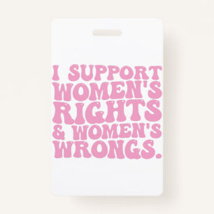 Ik steun Women Rights and Wrongs Groovy Feminist Badge