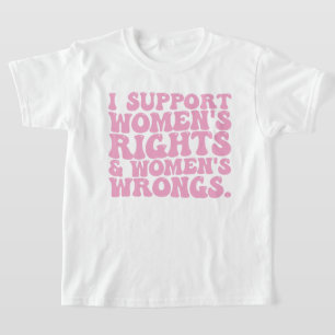 Ik steun Women Rights and Wrongs Groovy Feminist T-shirt