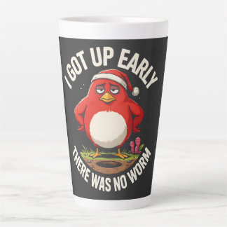 Ik Stond Vroeg Op Er Was Geen Worm Grappige Chagri Latte Mok
