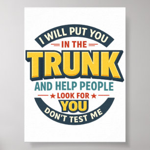 Ik stop je in de kofferbak en help mensen poster