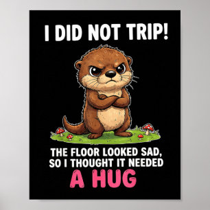 Ik struikelde niet de vloer zag er verdrietig uit poster