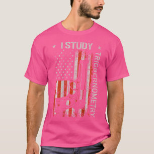 Ik studeer triggernometry Pistool American Flag On T-shirt