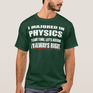Ik studeerde natuurkunde t-shirt