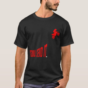 Ik stuur het gewoon grappige motorcross vuilfiets  t-shirt
