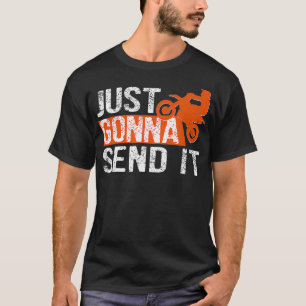 Ik stuur het gewoon Motorcross Dirt Bike Gift T-sh T-shirt