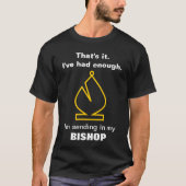 Ik stuur mijn BISHOP (Chess Piece) in. T-shirt (Voorkant)