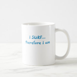 Ik SURF...daarom ben ik Koffiemok