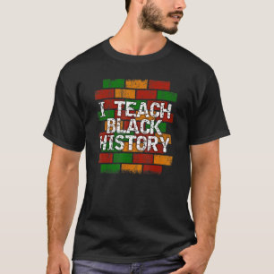 Ik Teach Black History Maand African American Edu T-shirt
