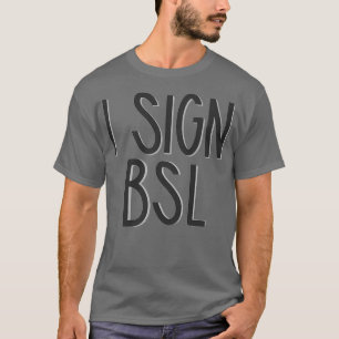 Ik teken BSL British Sign Language T-shirt
