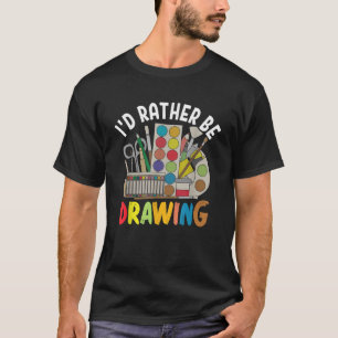 Ik teken liever schilderkunst schilder Col T-shirt