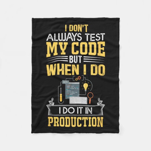 Ik test mijn code niet altijd - alleen in Prod Fun Fleece Deken (Voorkant)