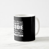 Ik test mijn codeprogramma's niet altijd koffiemok (Voorkant rechts)