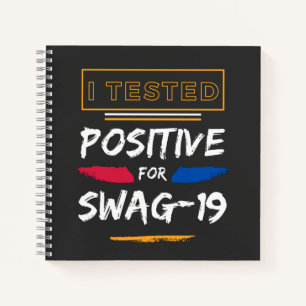 Ik testte positief voor Swag-19 Funny Gezegde Notitieboek