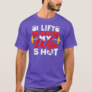 Ik til op omdat mijn vrouw heet fitnesscentrum is t-shirt