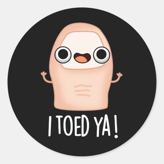 Ik Toed Ya Funny Big Toe Pun Ronde Sticker (Voorkant)