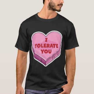 Ik tolereer je Grappige Valentijnsdag Snoep Hart L T-shirt