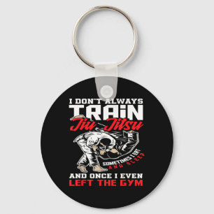 Ik Train Niet In Jiu Jitsu Ik Eet En Slaap Sleutelhanger