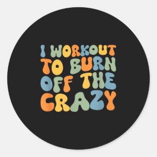 Ik train om de gekke grappige workout Moti af te b Ronde Sticker